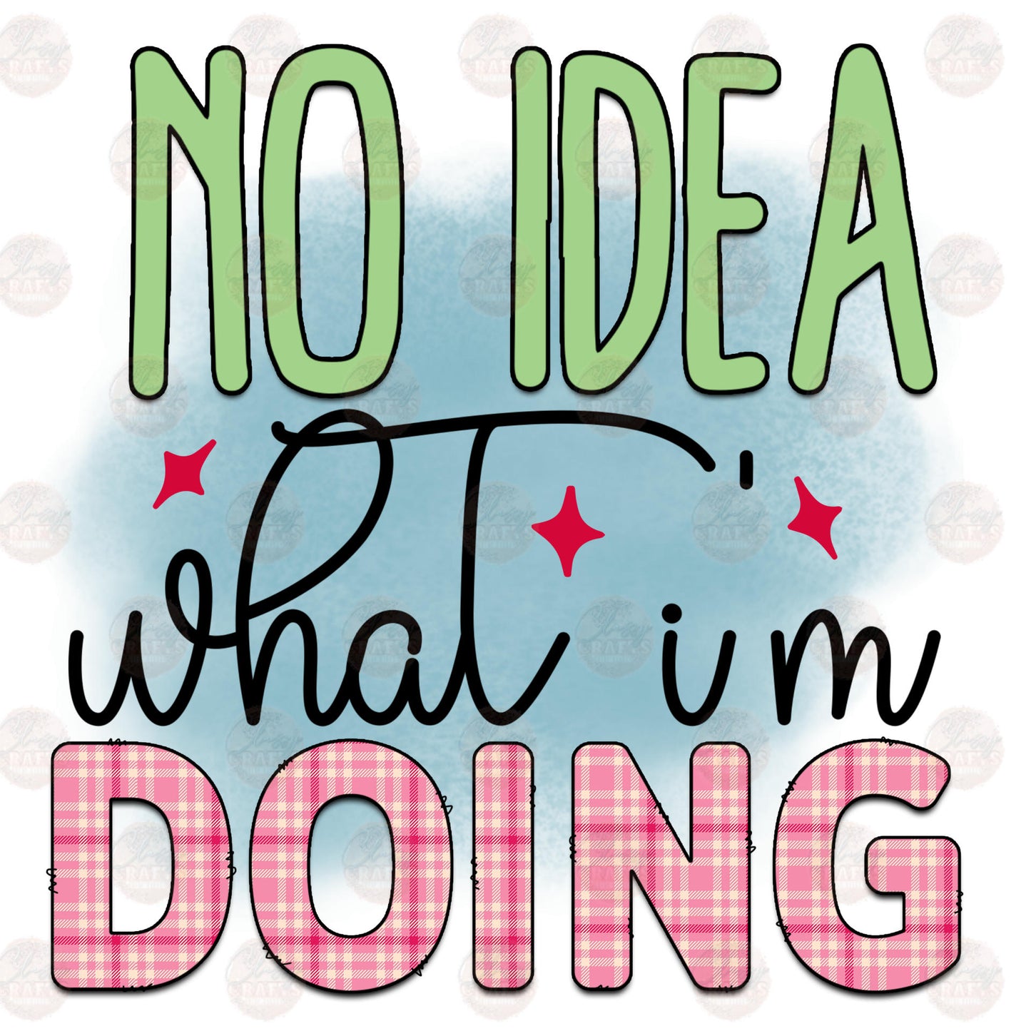 No Idea What I'm Doing Transfer