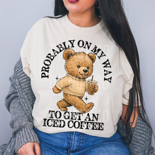 PROBABLY ON MY WAY TO GET AN ICED COFFEE TRANSFER