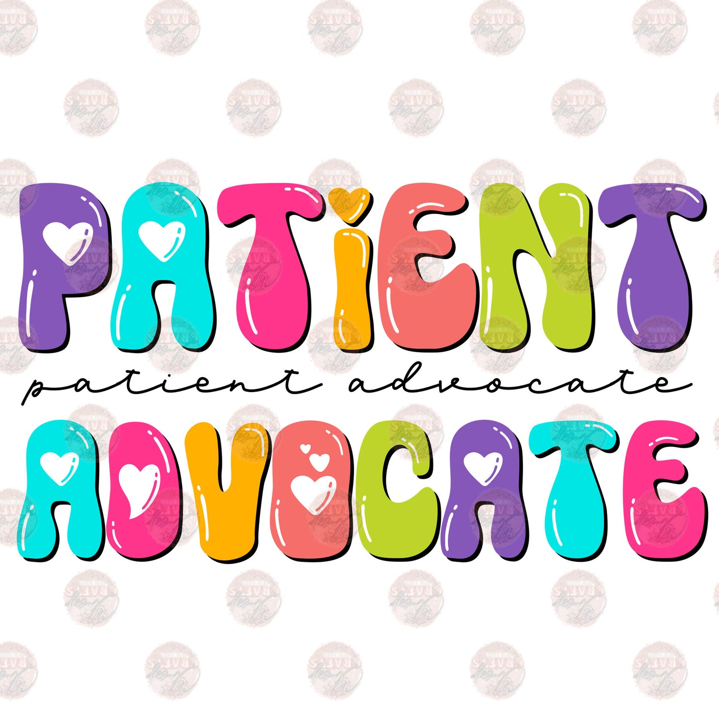 Patient Advocate Multicolored Bubble Letters Transfer