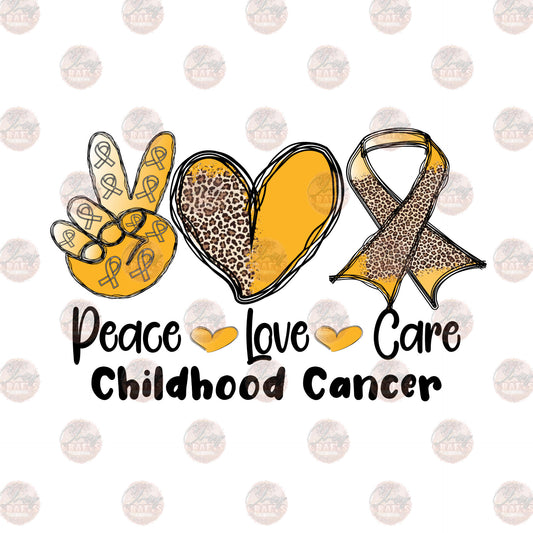 Peace Love Care Childhood Cancer - Sublimation Transfer