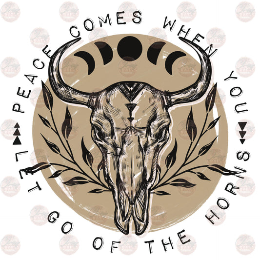 Peace Comes When You Let Go Of The Horns - Sublimation Transfer