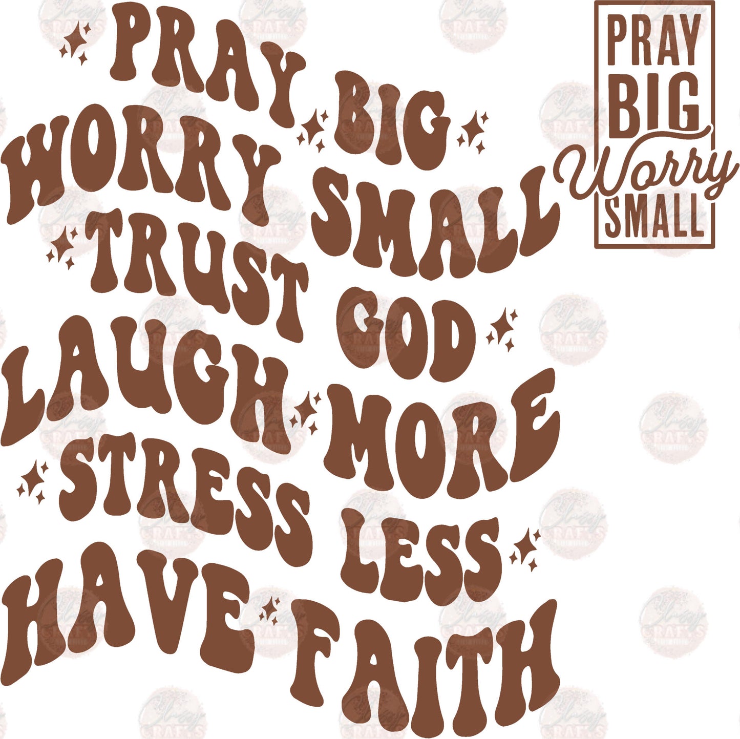 Pray Big Worry Small Transfers