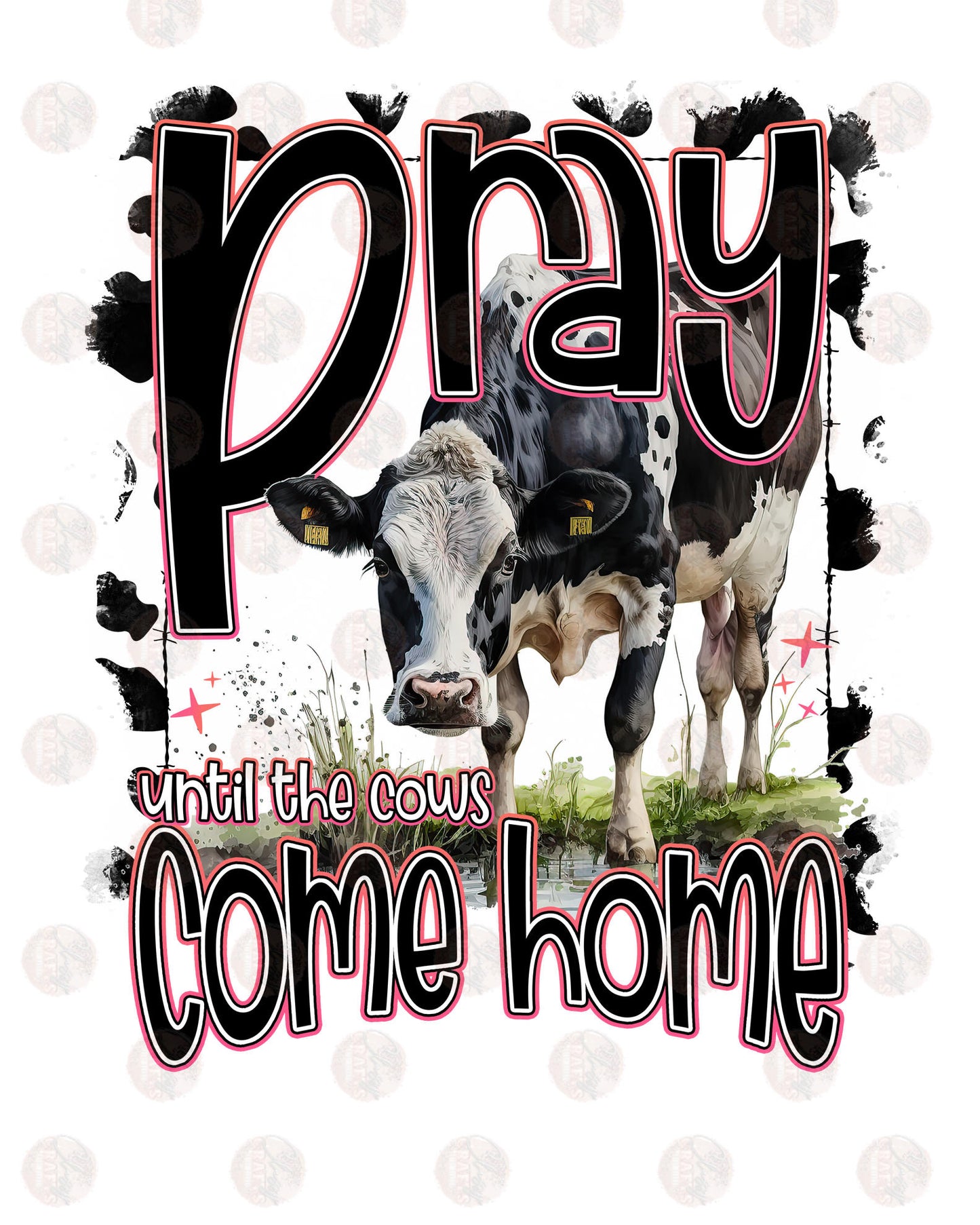 Pray Til The Cows Come Home Transfer