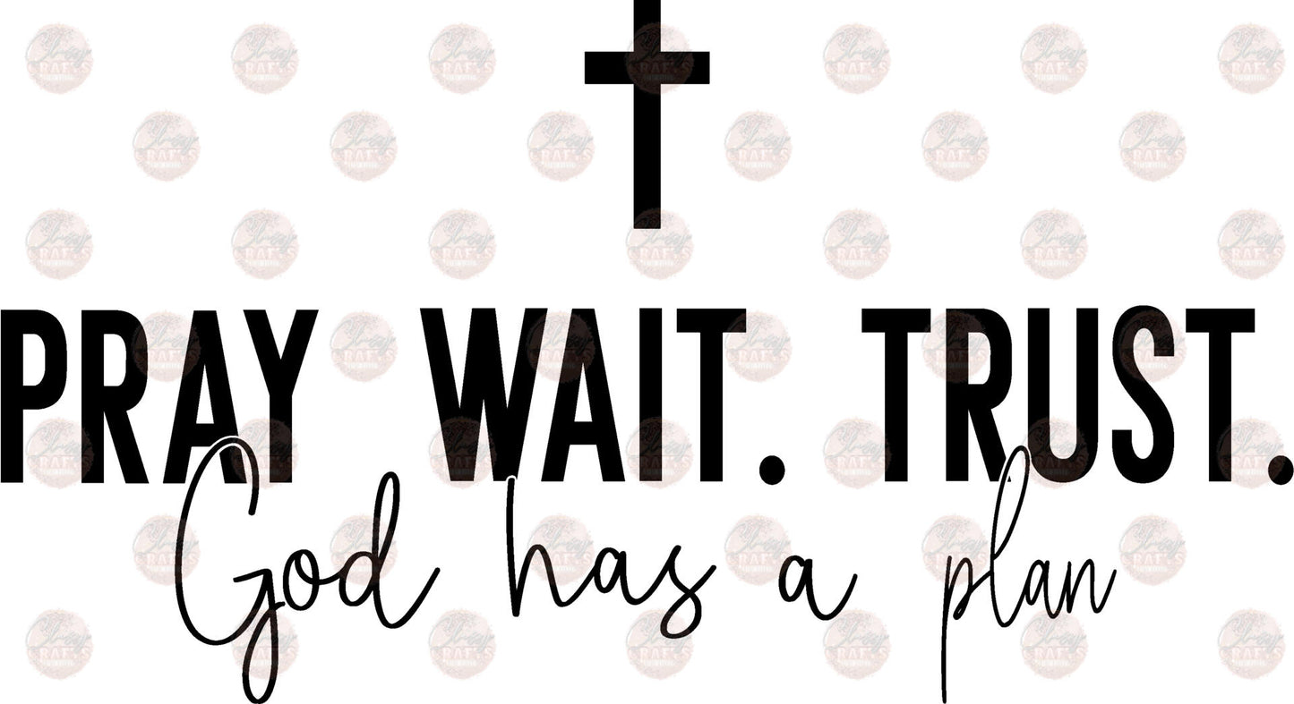 Pray Wait Trust Transfer