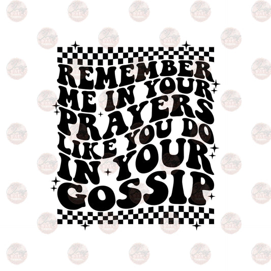 Remember Me In Your Prayers - Sublimation Transfer