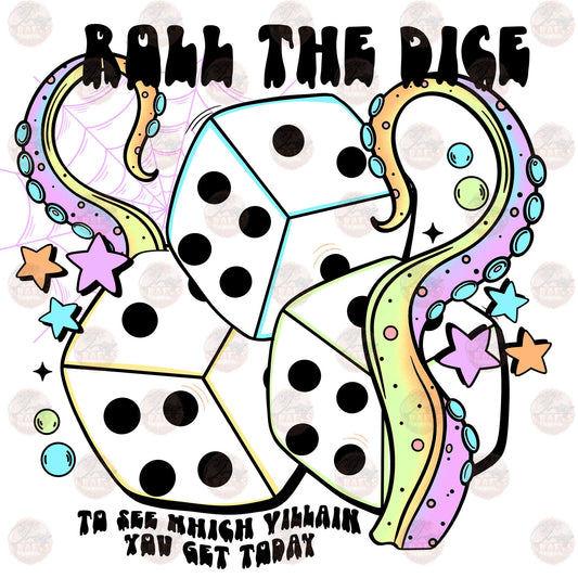 Roll The Dice - Sublimation Transfer