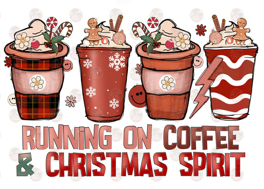 Running On Coffee And Christmas Spirit - Sublimation Transfer