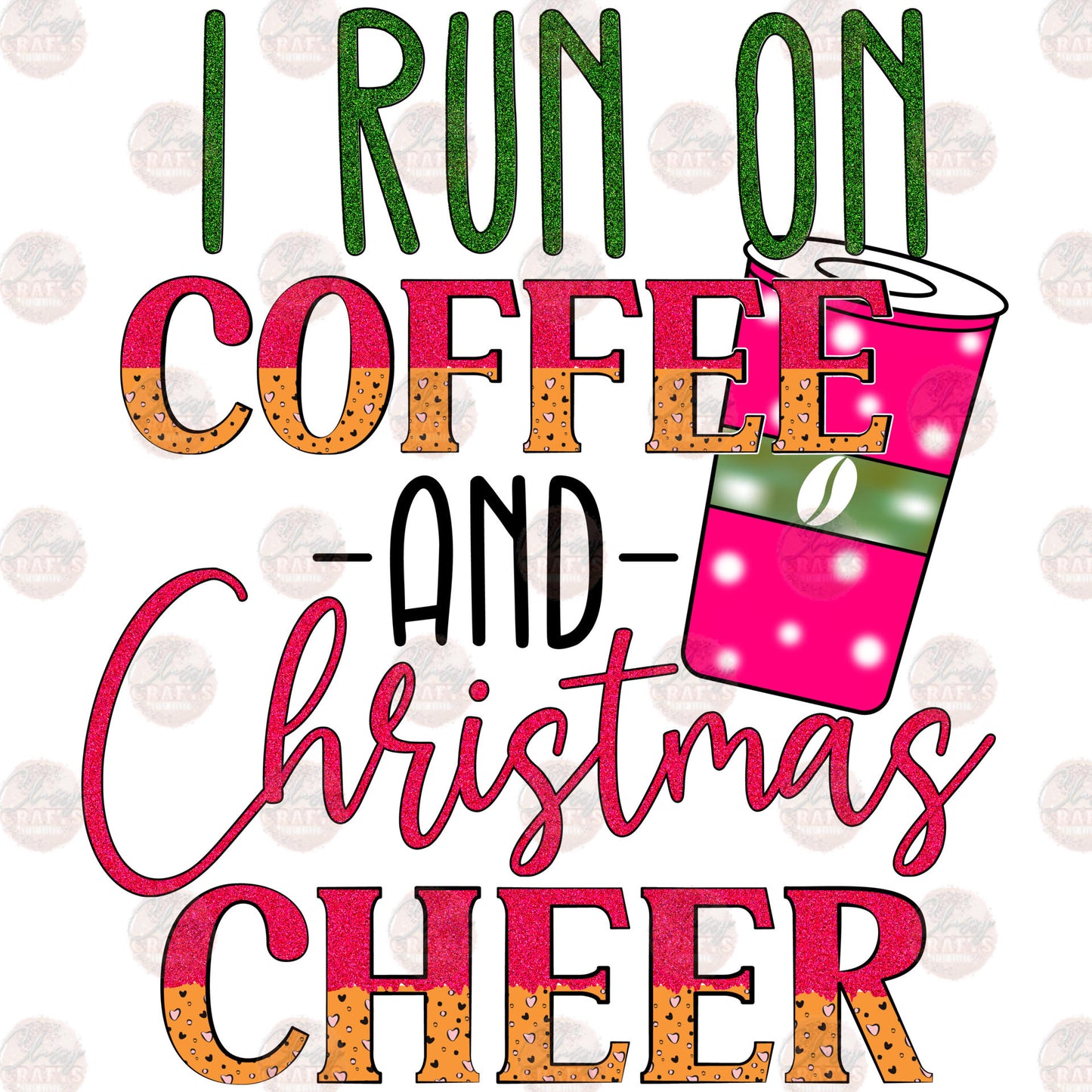 Running On Coffee And Christmas Cheer - Sublimation Transfer