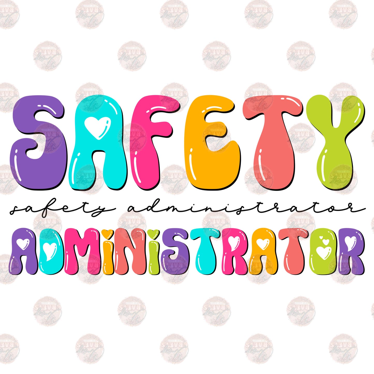 Safety Administrator Multicolored Bubble Letters Transfer