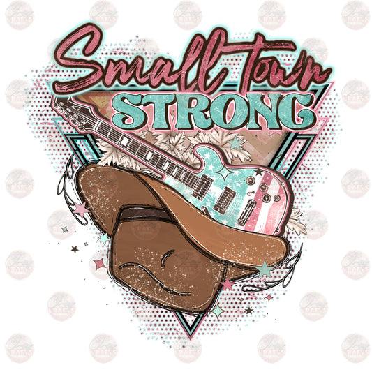Small Town Strong - Sublimation Transfer