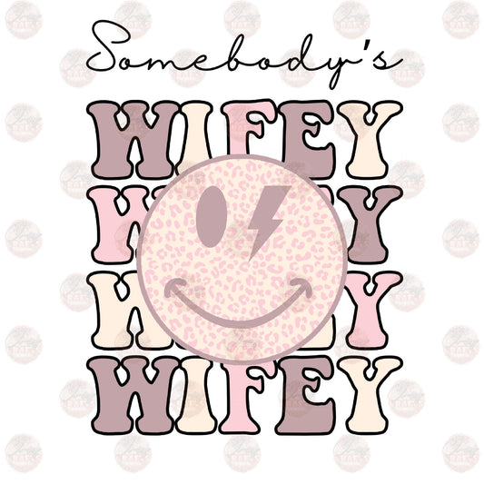 Somebody's Wifey Smiley - Sublimation Transfer