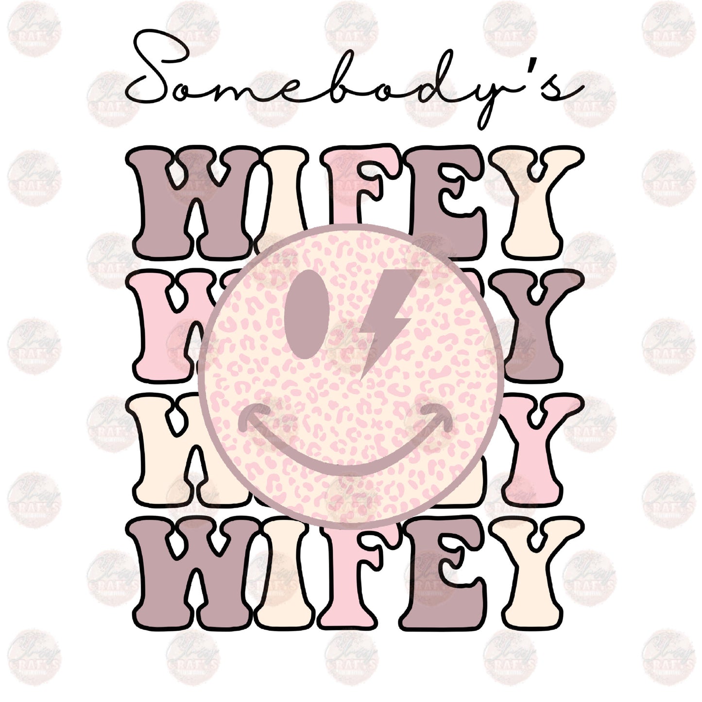 Somebody's Wifey Smiley Transfer