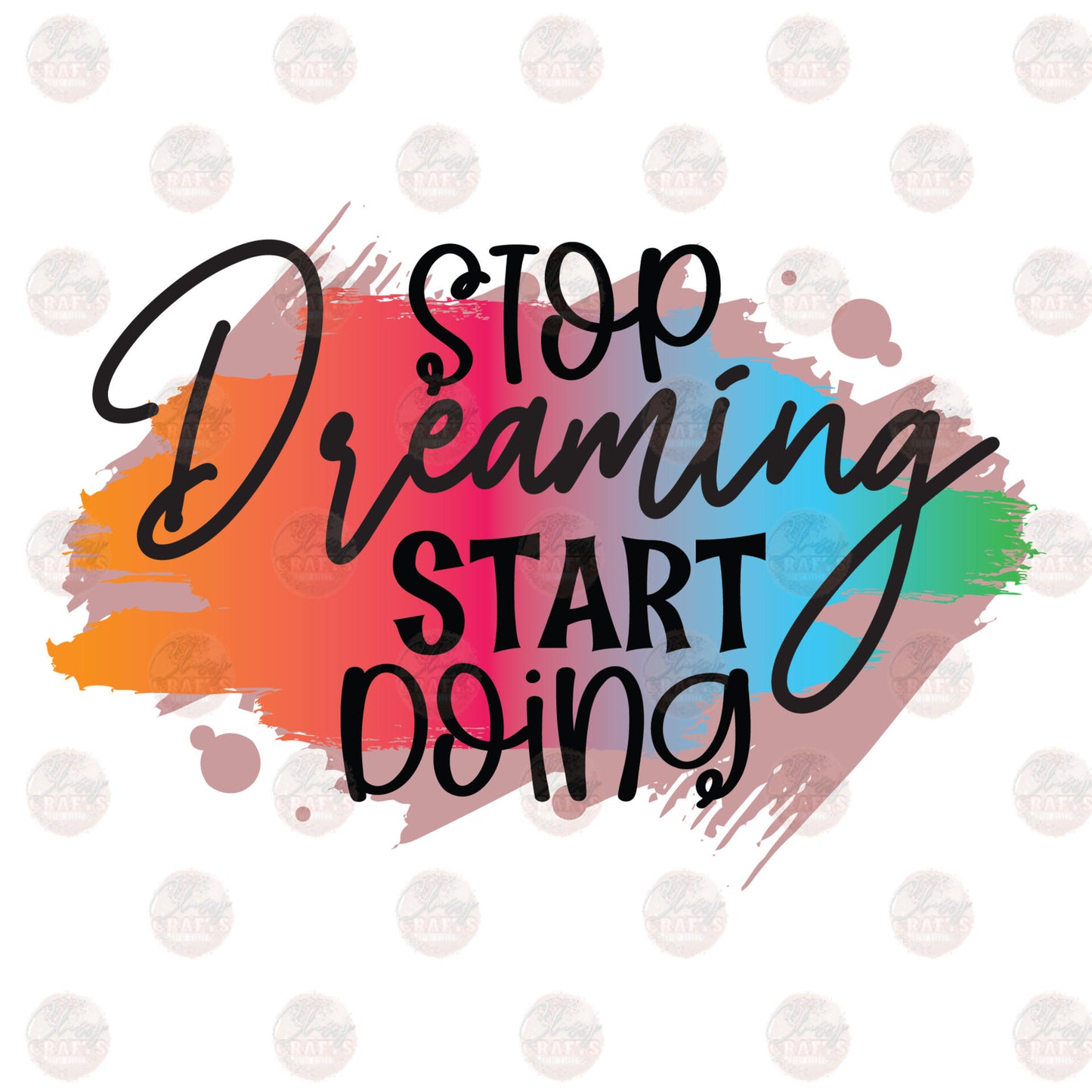 Start Doing - Sublimation Transfer