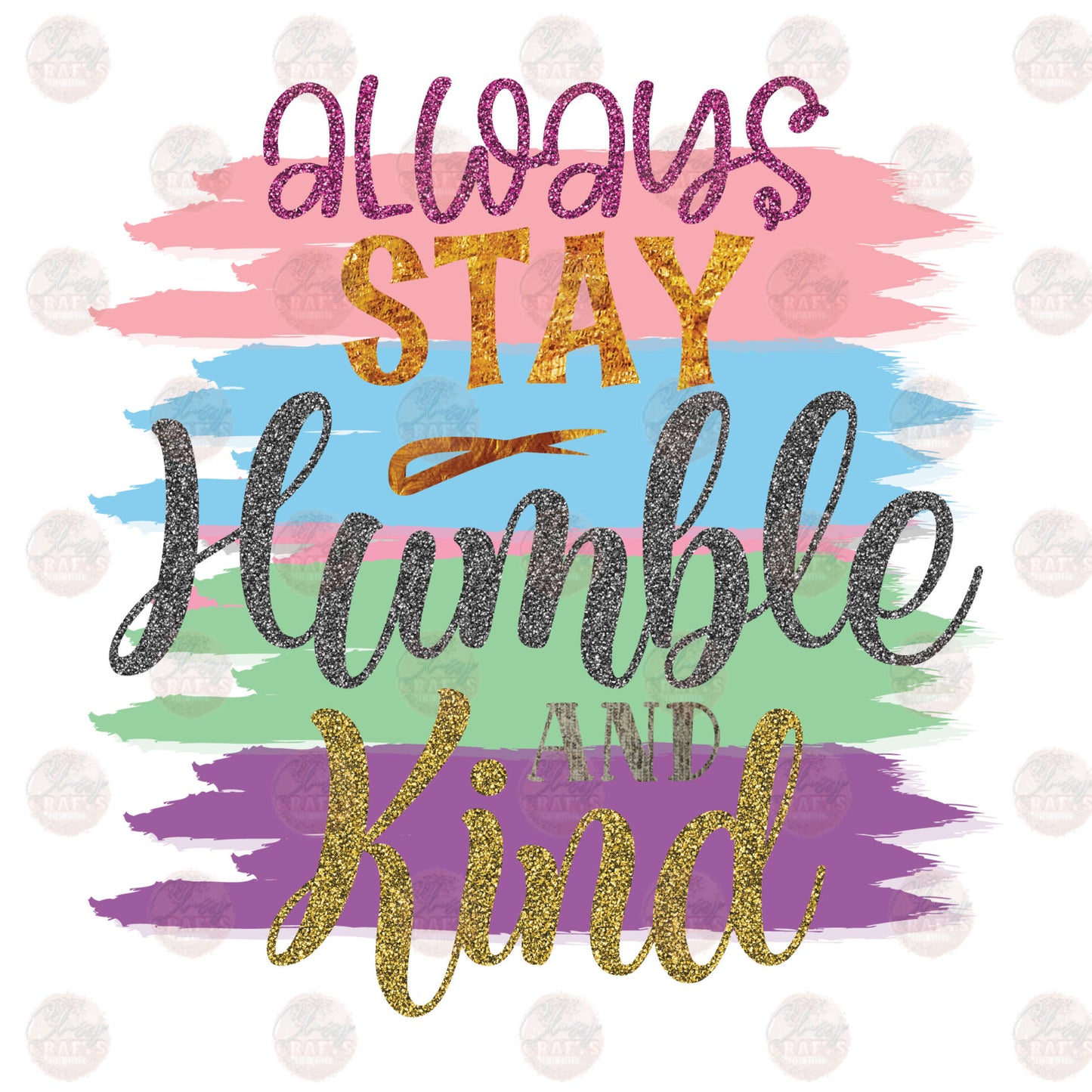 Stay Humble - Sublimation Transfer