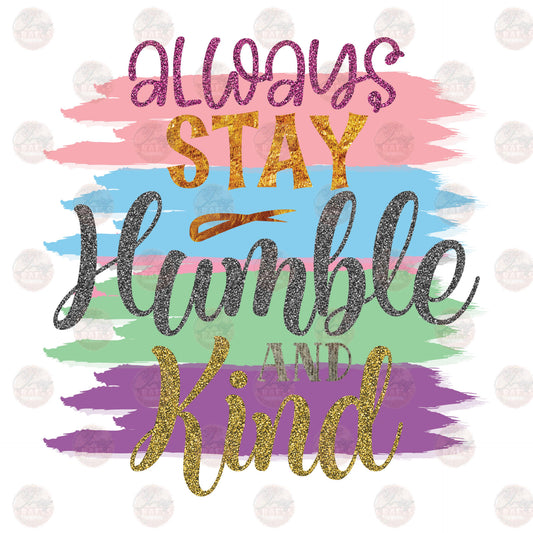 Stay Humble - Sublimation Transfer