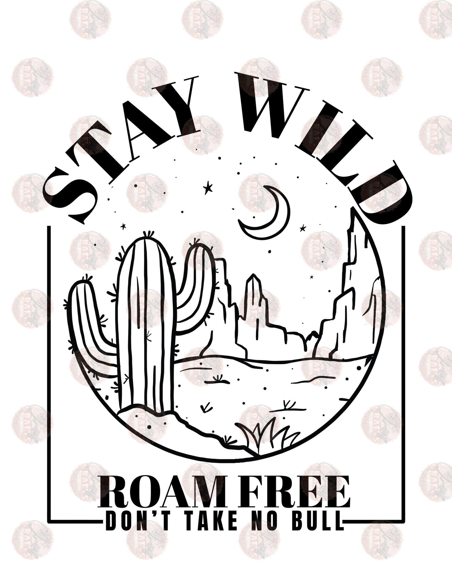 Stay Wild Roam Free - Sublimation Transfer