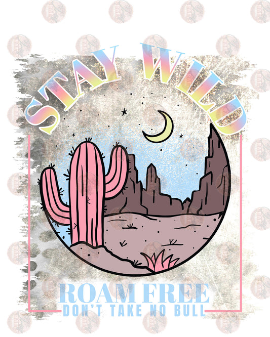 Stay Wild Roam Free - Sublimation Transfer