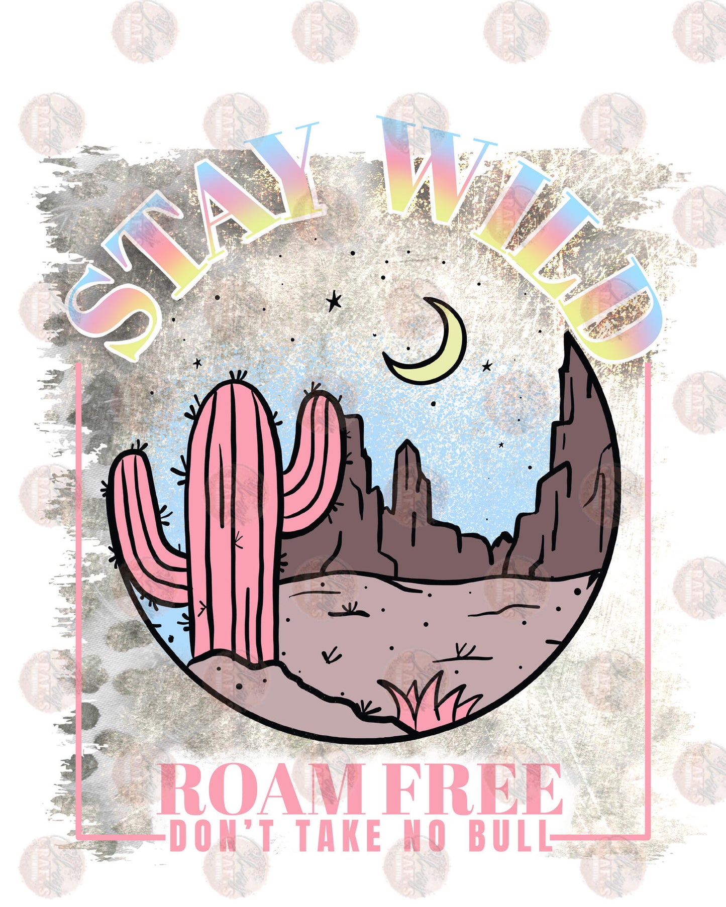 Stay Wild Roam Free - Sublimation Transfer