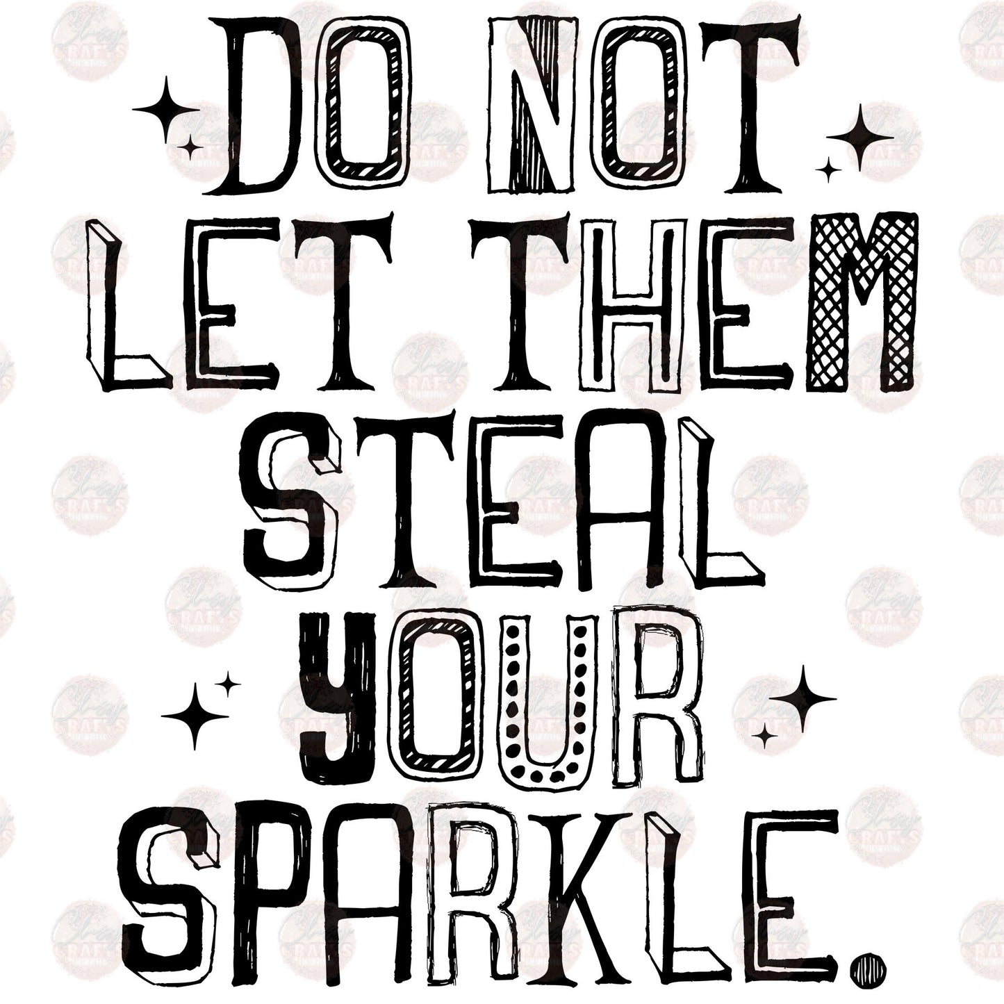 Steal Your Sparkle - Sublimation Transfer