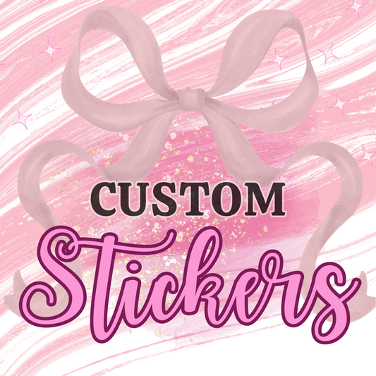 🎀Custom Stickers🎀