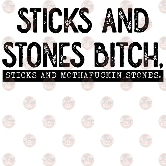 Sticks And Stones - Sublimation Transfers