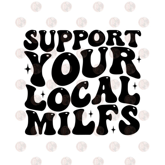 Support Your Local MILFS - Sublimation Transfer