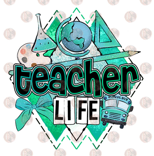 Teacher Life - Sublimation Transfer