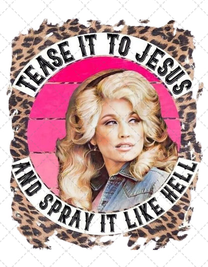 Tease it to Jesus Transfer