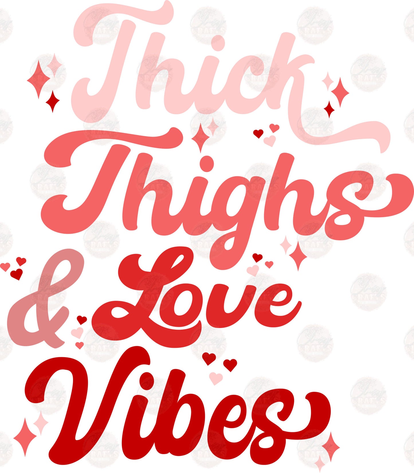 Thick Thighs & Love Vibes Transfer