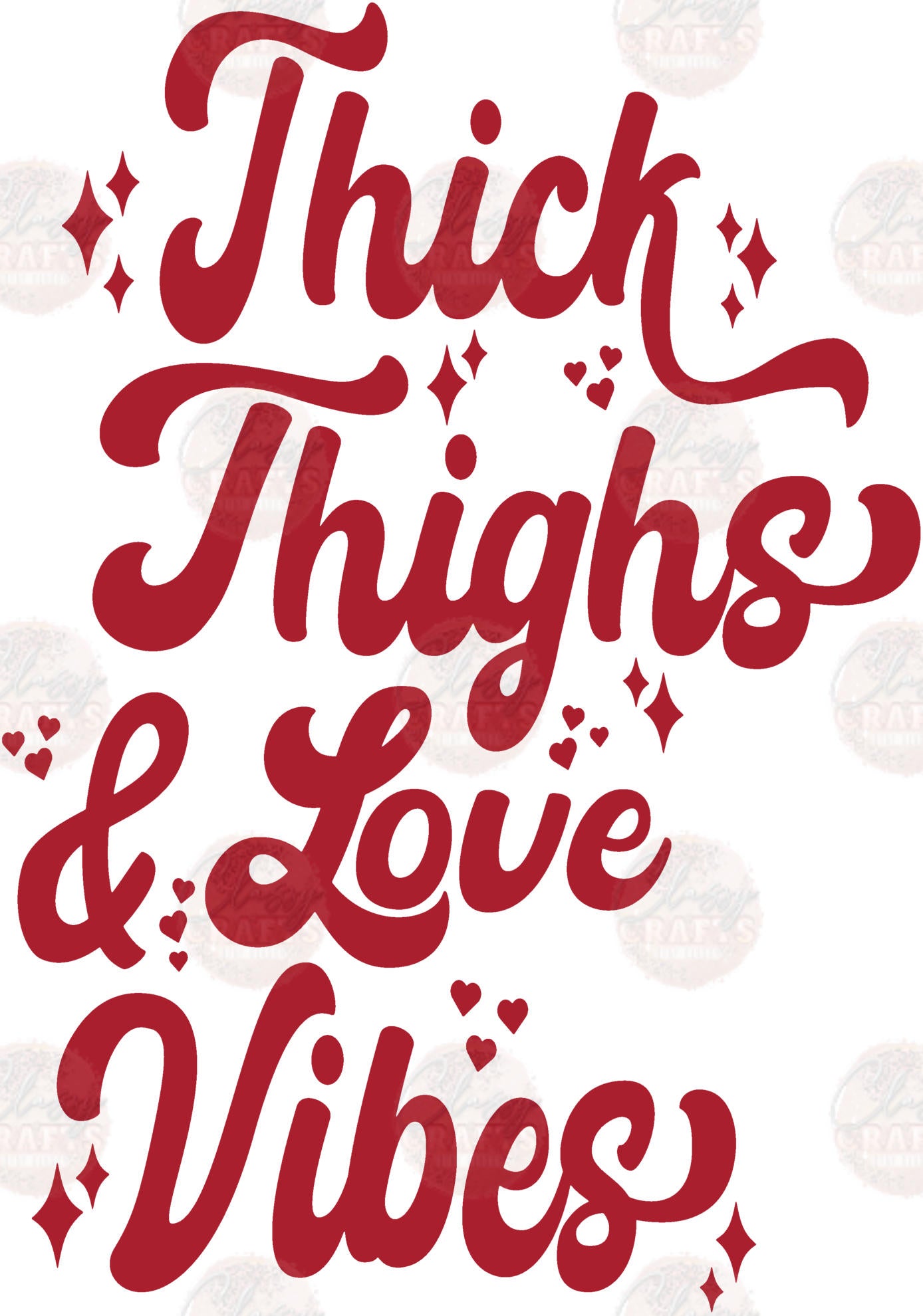 Thick Thighs & Love Vibes Red Transfer