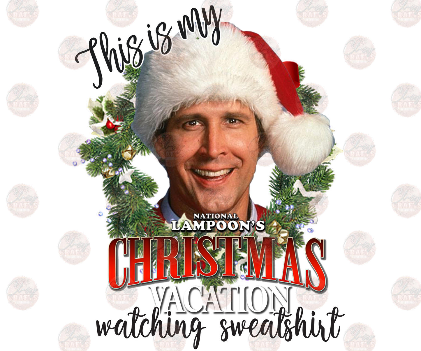 This Is My Christmas Vacation Watching Sweatshirt Transfer