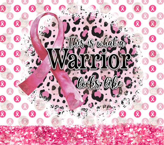 This Is What A Warrior Looks Like Tumbler Wrap - Sublimation Transfer