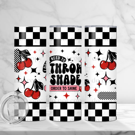 Throw Shade Cherries Tumbler Transfer