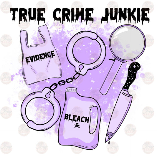 True Crime Junkie - Sublimation Transfer