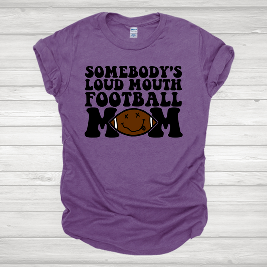 Somebody's Loud Mouth Football Mom 3 Transfer