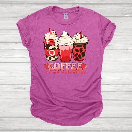 Coffee Is My Valentine - Sublimation Transfer
