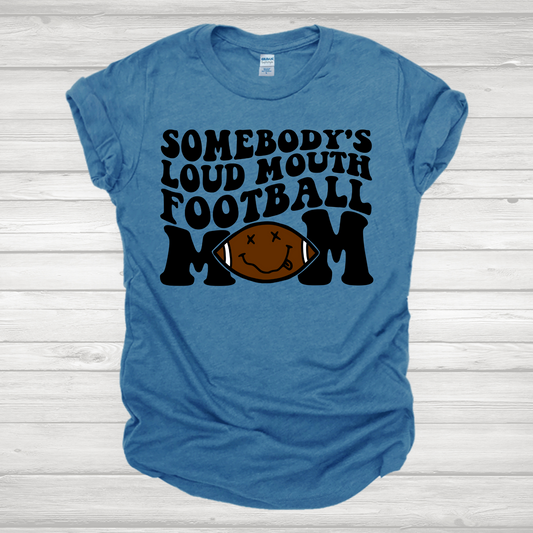 Somebody's Loud Mouth Football Mom 2 Transfer