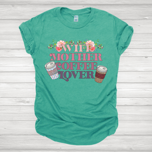 Wife Mother Coffee Lover Transfer