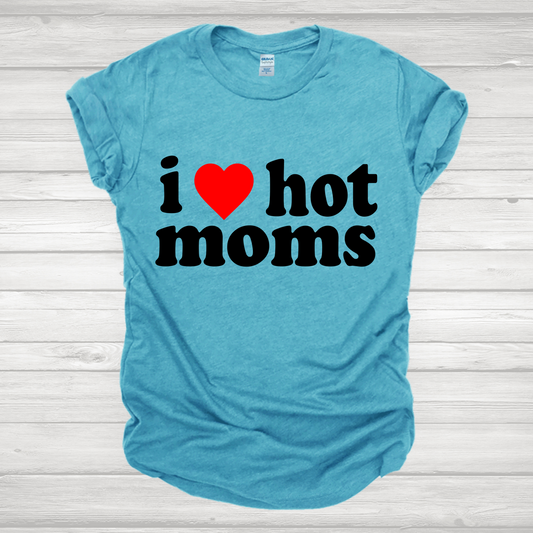 I Love Hot Moms Transfer