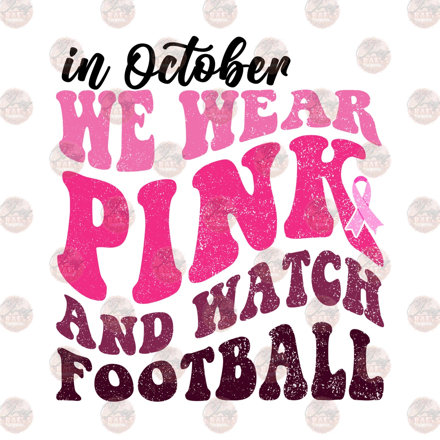 We Wear Pink And Watch Football Transfer