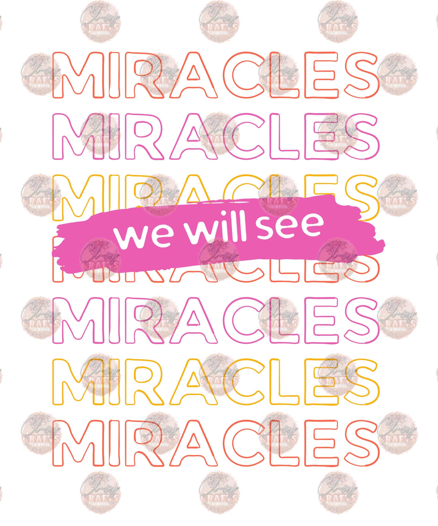 We Will See Miracles Transfer