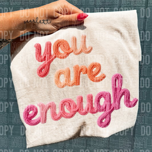 YOU ARE ENOUGH FAUX YARN TRANSFER
