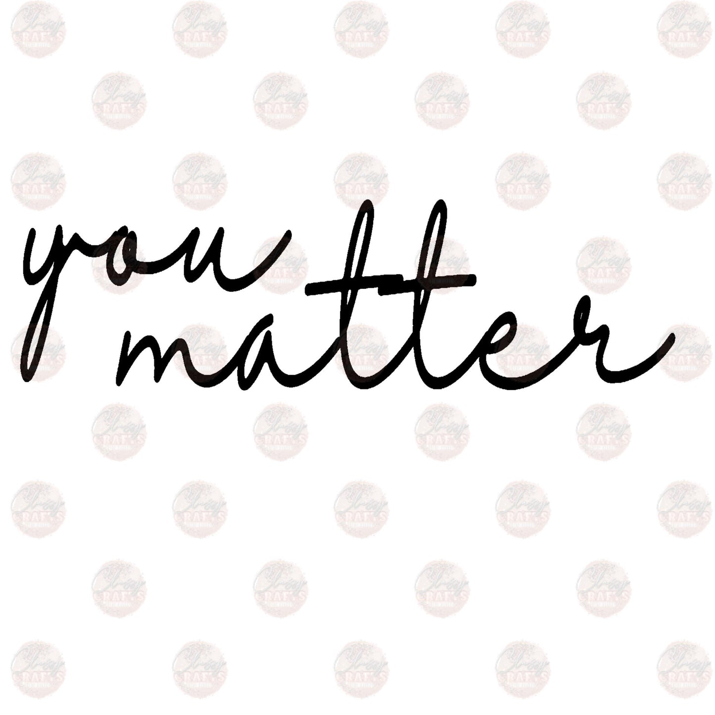 You Matter Smiley Two Part **Sold Separately** Transfer