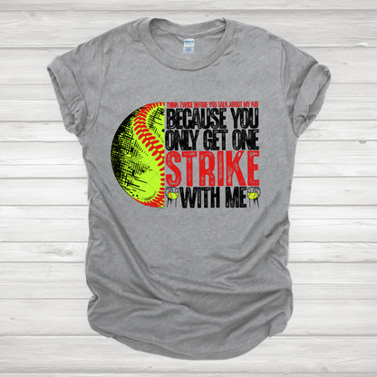 You Only Get One Strike With Me Softball ** TWO PART* SOLD SEPARATELY** Transfer