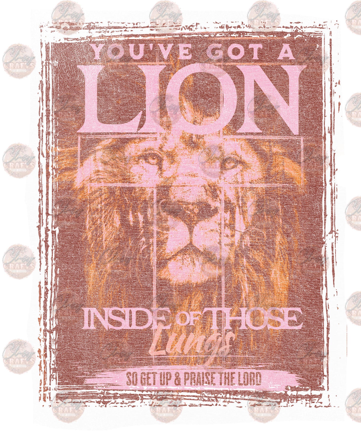 You've Got A Lion Warm Pink Transfer