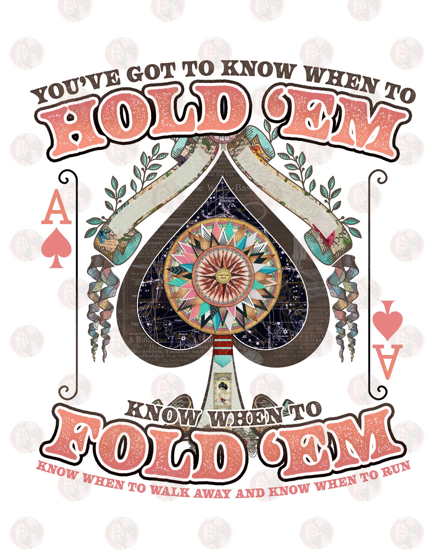 You've Got To Know When To Fold Em' - Sublimation Transfer