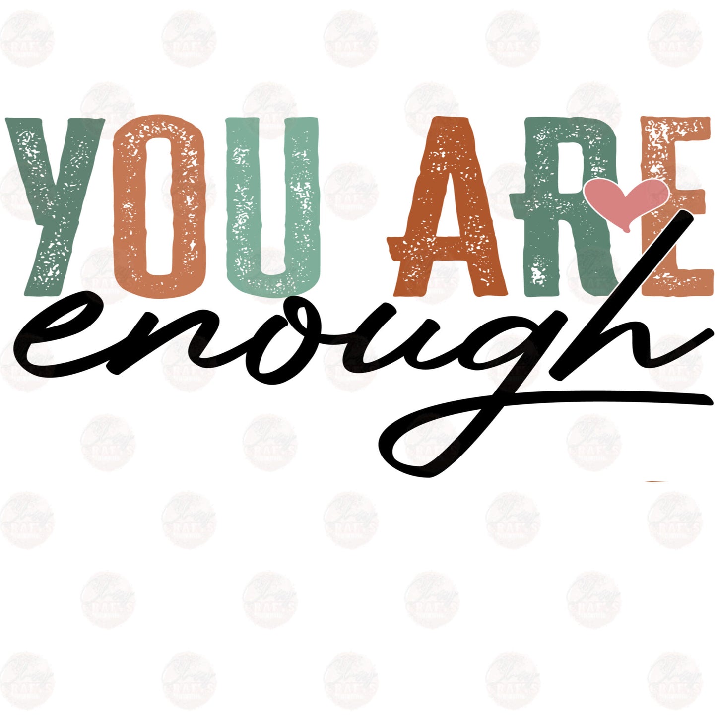 You Are Enough Two Part **Sold Separately** Transfer