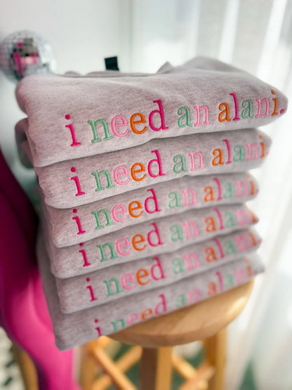 “I Need An Alani” | Ash Grey