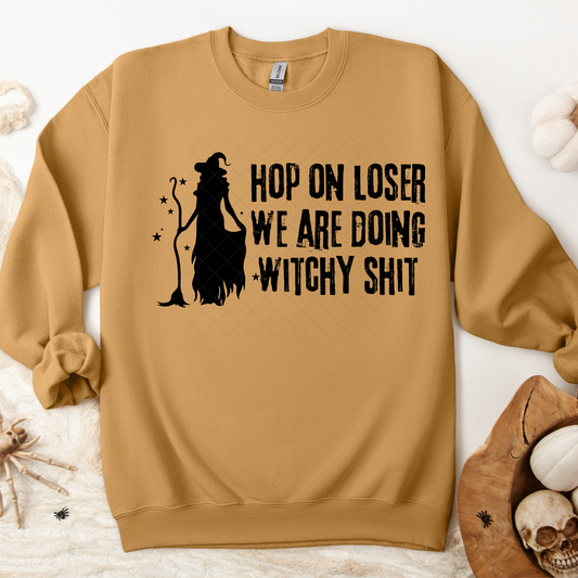 Hop On Loser Were Doin Witchy Shit Transfer