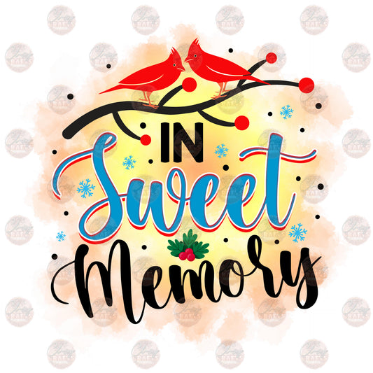 In Sweet Memory - Sublimation Transfer